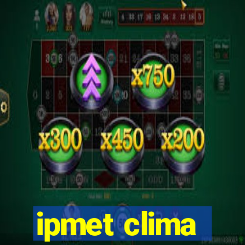 ipmet clima